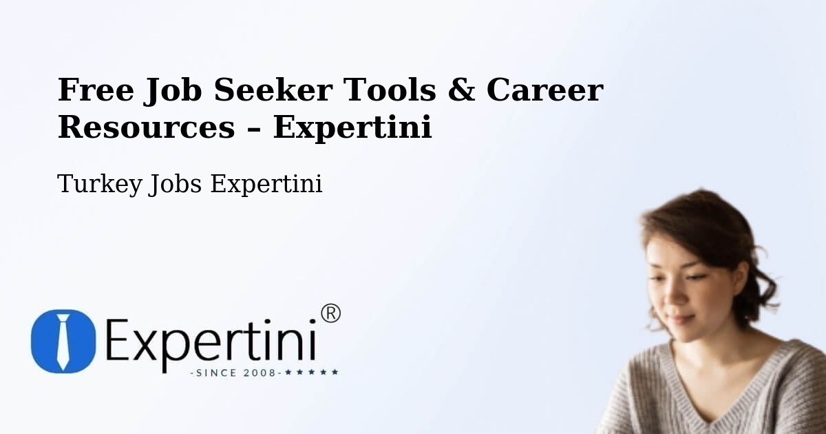 Free Job Seeker Tools & Career Resources – Ayaş - Ayaş, Turkey Jobs Expertini